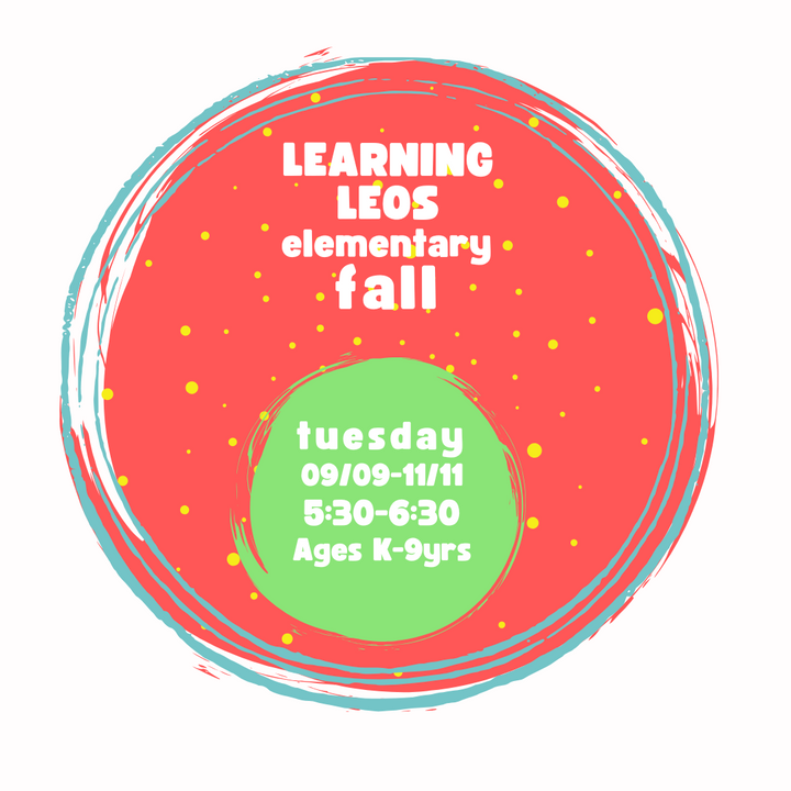 Learning Leos: FALL, Tuesday, 5:30-6:30, 09/09-11/11/2025